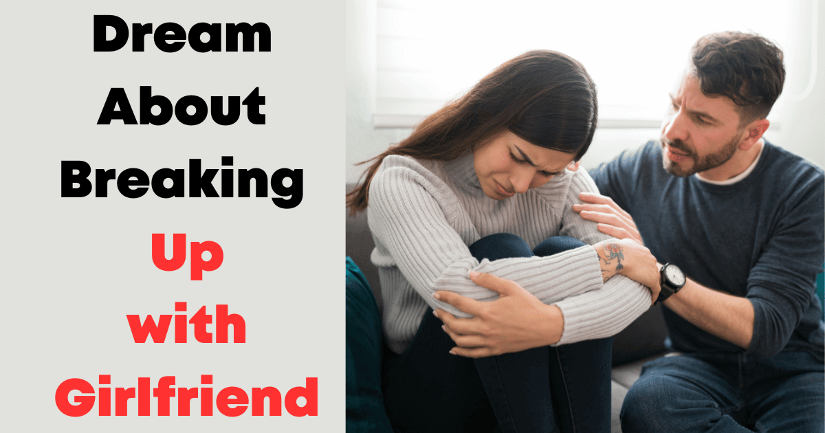 Dream About Breaking Up with Girlfriend