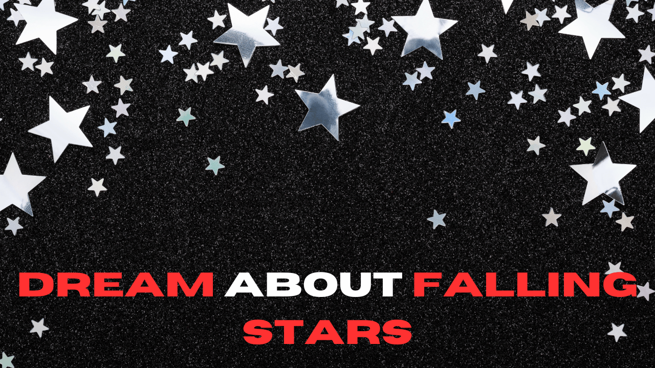 Dream About Falling Stars