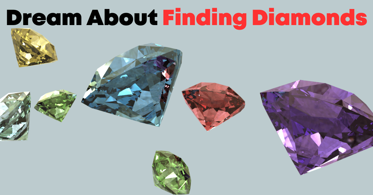 Dream About Finding Diamonds