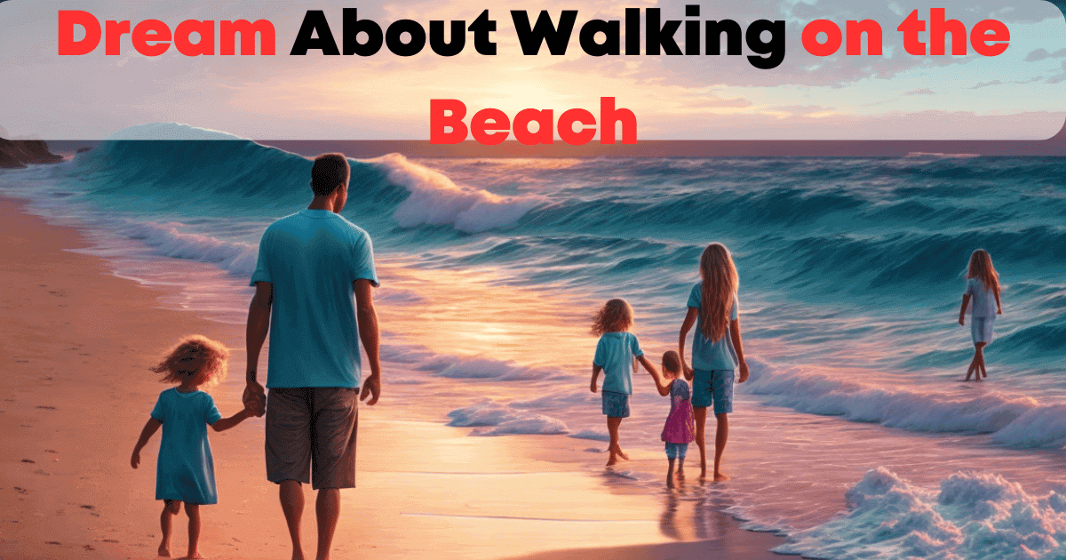 Dream About Walking on the Beach