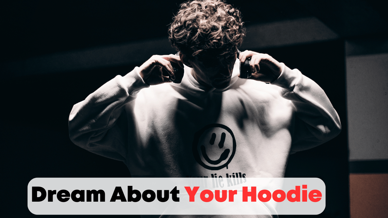 Dream About Your Hoodie