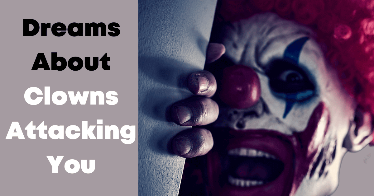 Dreams About Clowns Attacking You