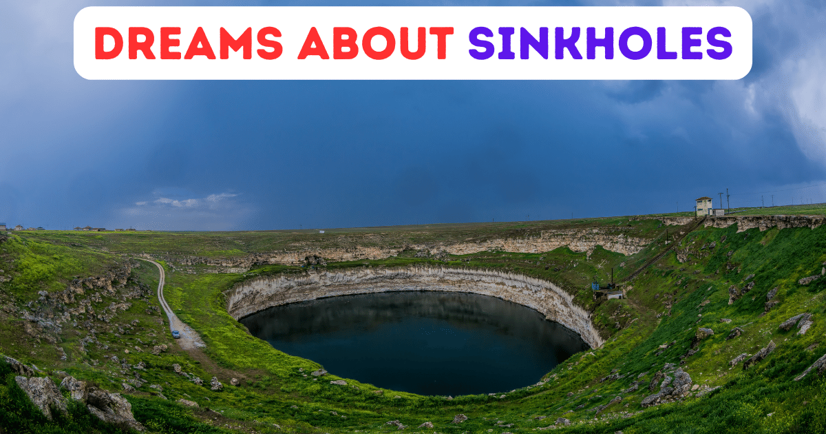 Dreams About Sinkholes