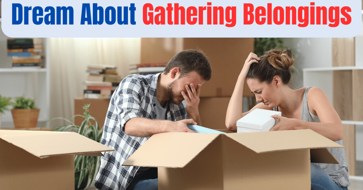 dream about gathering belongings