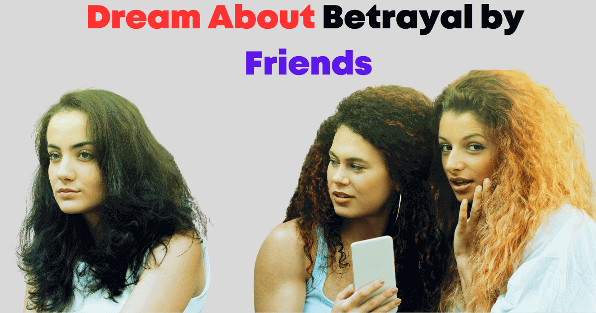 Dream About Betrayal by Friends