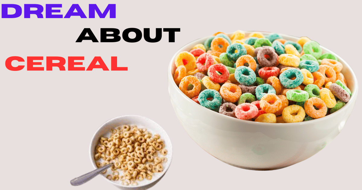 Dream About Cereal