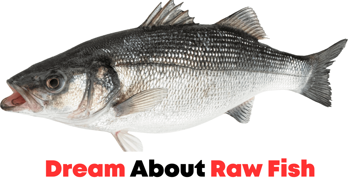 Dream About Raw Fish