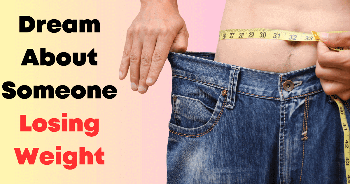 Dream About Someone Losing Weight